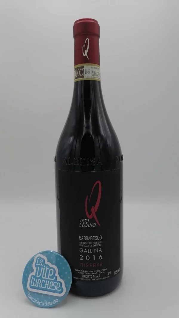 Ugo Lequio - Barbaresco Gallina Riserva prodotto in una delle migliori vigne del comune di Neive, con piante di 75 anni.